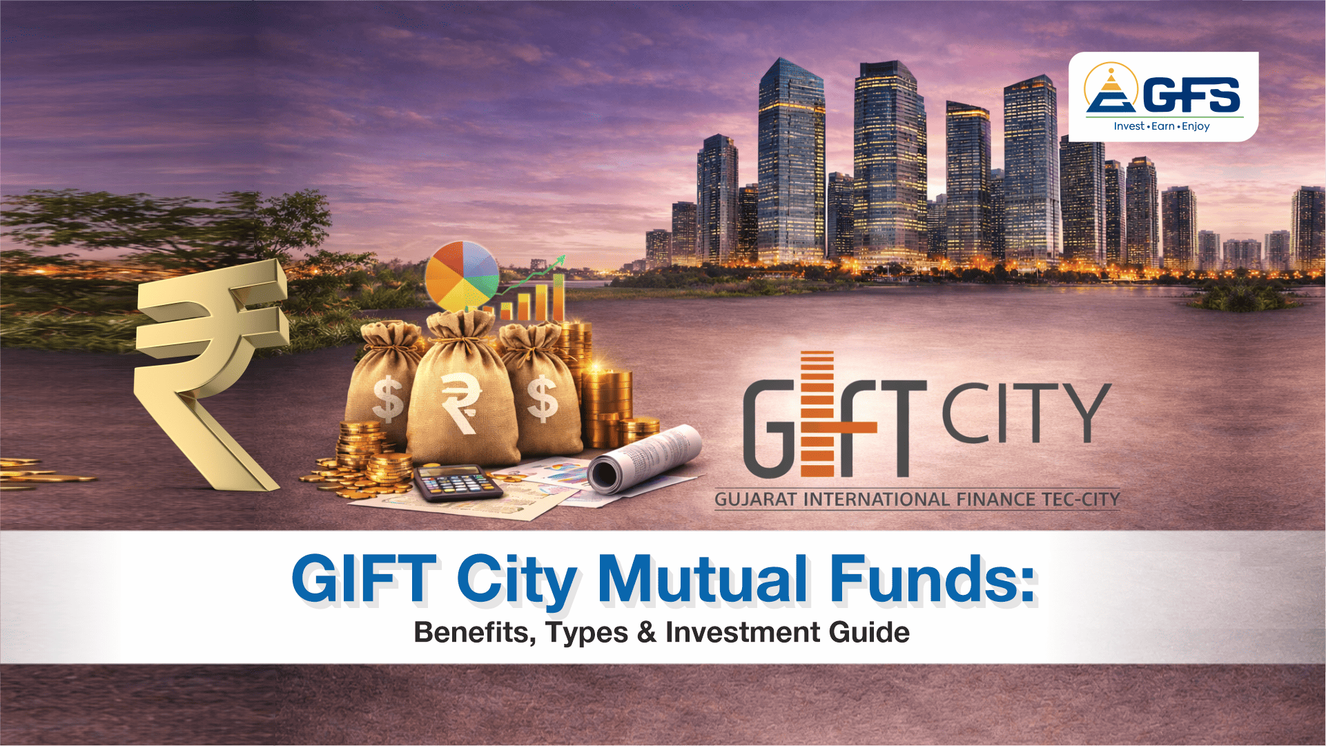 GIFT City Mutual Funds: Benefits, Types & Investment Guide